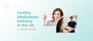 Fertility Medication Delivery service in UK